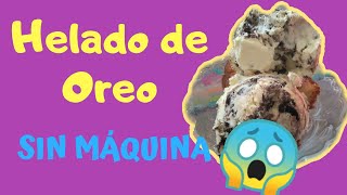 HELADO DE OREO😱SIN MAQUINA😱 EN 5 MINUTOS🍨 [upl. by Nageam597]