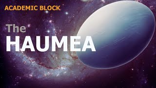 The Haumea  Exploring our Solar System  Series by Academic Block [upl. by Kameko]