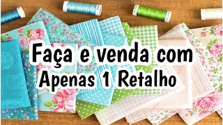 FAÇA E VENDA COM APENAS 1 RETALHO DE TECIDO 🙀 fácil e lucrativo [upl. by Coniah]