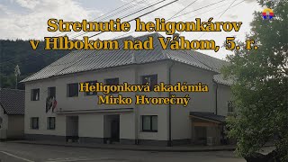 HlbokéVáhom 19 mája 2024 Heligonková akadémia — Mirko Hvorečný [upl. by Anaher33]