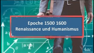 Epoche 1500 1600 Renaissance und Humanismus [upl. by Emelda]