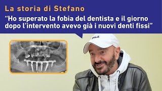 Fobia del Dentista e Implantologia a Carico Immediato La Storia di Stefano [upl. by Danielle296]