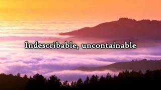 Chris Tomlin  Indescribable Lyrics [upl. by Sergio483]