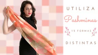 15 FORMAS DE USAR PASHMINA  BUFANDA🧣  ELLAESPRISCILA [upl. by Tehcac]