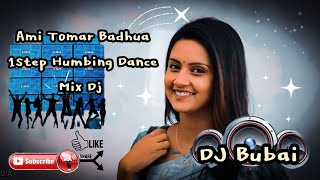 Tomar Badhua 1Step Humbing Dance Mix Dj Song [upl. by Seaton]