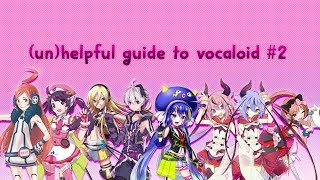 unhelpful guide to vocaloid part 2 [upl. by Grania]