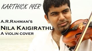 ARRahmans Nila Kaigirathu  Karthick Iyer and Ramprasad Sundar  Violin Fusion  Violin Cover [upl. by Dualc889]