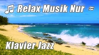 Klavier Jazz musik fur Studium Playlist entspannenden Instrumental weichen langsam glatt Studie [upl. by Emmit]