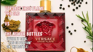 Versace Eros Flame The Old VS The Newer Bottles [upl. by Gwenore]