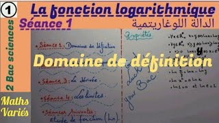 La fonction logarithmique séance 1 2 Bac sciences Domaine de définition [upl. by Cinamod]