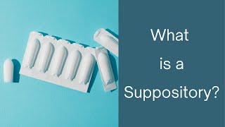 What is a Suppository [upl. by Zetrom735]