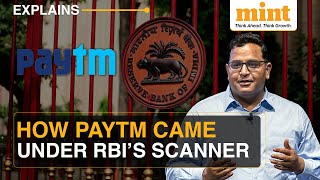 How Paytm Payments Bank Came Under RBI’s Scanner  Explained  Mint Explains [upl. by Helfant]