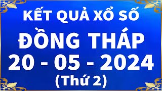 Xổ số Đồng Tháp ngày 20 tháng 5  XSDT 205  SXDT  XSDThap  KQXSDT  Xổ số Đồng Tháp hôm nay [upl. by Monjan]