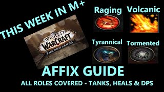 WoW 91 ShadowlandsThis week in M Tyrannical Raging amp Volcanic Affix Guide  Sept 282021 [upl. by Jessalyn]