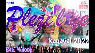 PLEZIL YE BAZ NULOOK FT NHOLLY BIG MJ MERIJOHN jOLiBOIS DJ UBZY KANAVAL 2k22 raboday [upl. by Encratia332]