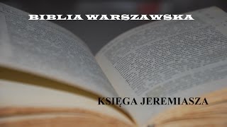 BIBLIA WARSZAWSKA ST 24 Księga Jeremiasza [upl. by Etnohc]