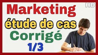 Marketing étude de cas Corrigé 1 [upl. by Riek]