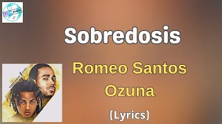 Romeo Santos Ozuna  Sobredosis LetraLyrics [upl. by Paolina333]