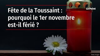 Fête de la Toussaint  pourquoi le 1er novembre estil férié [upl. by Chrisy]