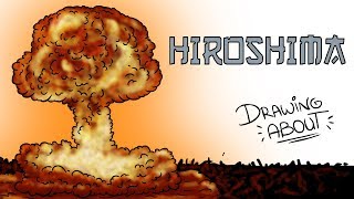 HIROSHIMA  Draw My Life [upl. by Renard]