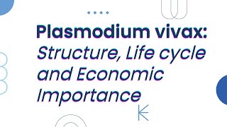 Unit 92 Plasmodium vivax Structure Life cycle and Economic importancetscmaviscience2ndpaper [upl. by Assela]