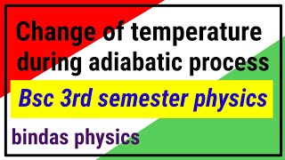 change of temperature during adiabatic process [upl. by Ailemap411]