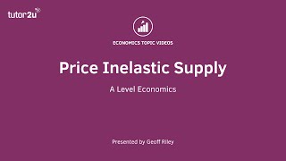 Price Inelastic Supply  A Level and IB Economics [upl. by Bogoch]