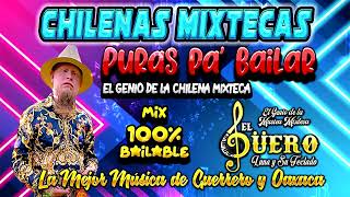 CHILENAS MIXTECAS Pa Bailar con el GUERO LUNA Y SUS TECLADOS MIX2 Música de Guerrero y Oaxaca [upl. by Kenneth]