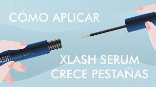 Cómo Aplicar Xlash Serum Crece Pestañas [upl. by Elleira193]