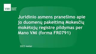 Juridinio asmens pranešimo apie duomenų pakeitimą Mokesčių mokėtojų registre pildymas forma FR0791 [upl. by Ineslta677]