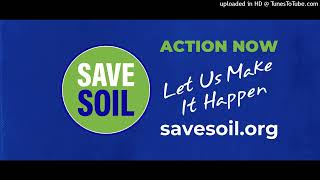 Save Soil Song  No Voiceover  32 minutes [upl. by Llehcim]