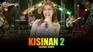 LEONA ZHEN  KISINAN 2  Feat RASTAMANIEZ  Official Live Version [upl. by Eenalem]