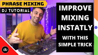 DJ TUTORIAL IMPROVE MIXING SKILLS INSTANTLY WITH PHRASE MIXING  Beats Bars amp Phrases Explained [upl. by Effie]