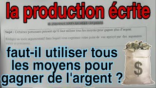 Production écrite largent  هل يمكن كسب بحميع الوسائل ؟ نص حجاجي متعلق بموضوع المال [upl. by Jea906]