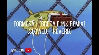 Formosa  Brega Funk Remix  slowed  reverb [upl. by Milty346]