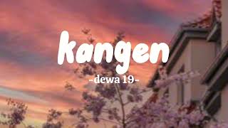 Kangen lirik  dewa 19 subscribe kangen viralmusic [upl. by Fia597]