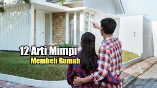 12 Arti Mimpi Membeli Rumah [upl. by Tannie683]