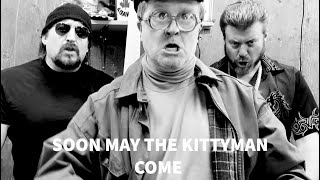 Trailer Park Boys  The Kittyman Sea Shanty [upl. by Benton]