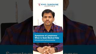 Symptoms of Lymphoma When to Seek Medical Help Dr Ravi KrishnaOncologistKIMSSUNSHINE Hospitals [upl. by Aiyn]