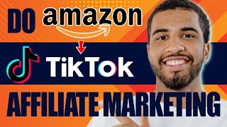 How to Do Amazon Affiliate Marketing on TikTok 2024 [upl. by Ebsen]