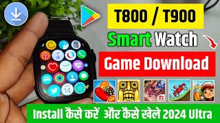 🥰 How To Download Games In T800 Ultra Smartwatch  Smartwatch Game Download Kaise Karen  2024 [upl. by Aved349]