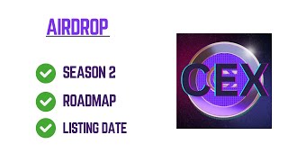 CEX Airdrop Season 2  Listing Date  CEX Roadmap [upl. by Ertemed]