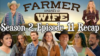 Farmer Wants a Wife  Season 2 Episode 11 RECAP [upl. by Jeddy184]