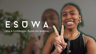 ESUWA  Vlog et confidences  Épicer son quotidien [upl. by Pedroza79]