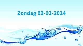 Zondagdienst 03032024  Live  Levend Water Hoensbroek [upl. by Cardwell]