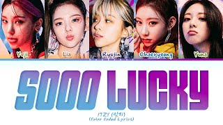 ITZY Sooo LUCKY Lyrics Color Coded Lyrics [upl. by Rossy]