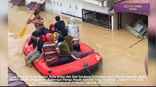 SUMUT GEMPAR 28112024 BARUSAJA BAK TSUNAMI SAPU KOTA MEDAN DAN LAINYA SEMUA TERSAPU [upl. by Hogan501]