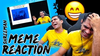 Shreeman Legend Meme Review  Meme Reaction [upl. by Ronile]