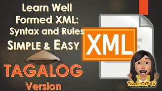 Create a Well Formed XML  XML Syntax and Rules Tagalog [upl. by Bolt798]