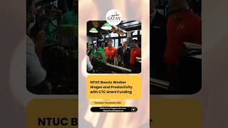 NTUC is facilitating wage increments and improved productivity through the CTC Grant scheme [upl. by Htir]